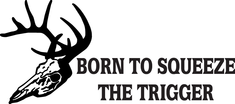 Born to Squeeze the Trigger Deer Skull Sticker 2