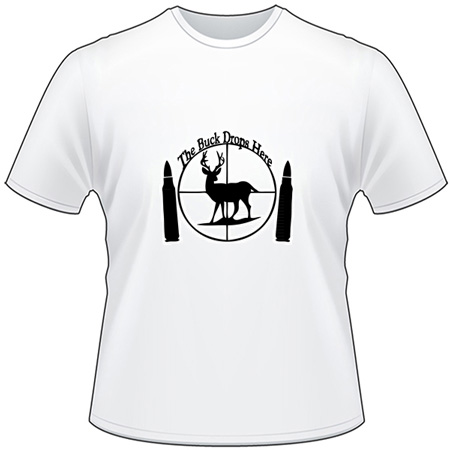 The Buck Drops Here T-Shirt