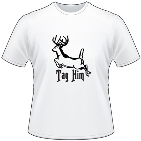 Tag Him Buck T-Shirt