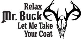 Relax Mr. Buck Let me Take Your Coat Deer Skull Sticker