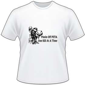 Pissin Off PETA on Kill At a Time Bowhunting T-Shirt