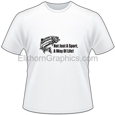 Not Just a Sport a Way of Life Salmon Fishing T-Shirt - Salmon Trout T- Shirts